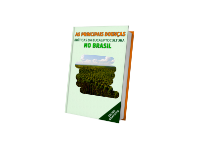 As principais doenças bióticas da eucaliptocultura no Brasil.