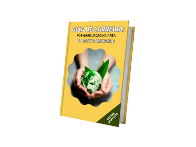 Guia de Carreira: ﻿Pós-Graduação na área de Gestão Ambiental